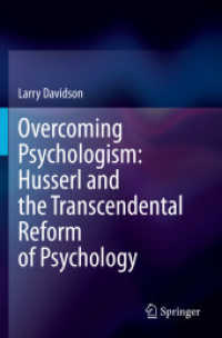 フッサールと心理学の超越論現象学的改革<br>Overcoming Psychologism: Husserl and the Transcendental Reform of Psychology
