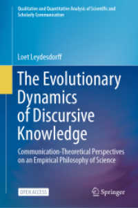 The Evolutionary Dynamics of Discursive Knowledge : Communication-Theoretical Perspectives on an Empirical Philosophy of Science (Qualitative and Quantitative Analysis of Scientific and Scholarly Communication)