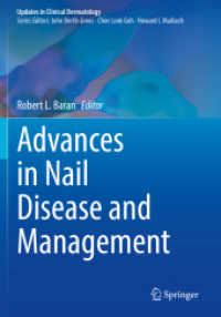 Advances in Nail Disease and Management (Updates in Clinical Dermatology) （2022. xiii, 262 S. XIII, 262 p. 190 illus., 172 illus. in color. 254 m）