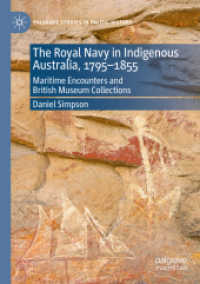 The Royal Navy in Indigenous Australia, 1795-1855 : Maritime Encounters and British Museum Collections (Palgrave Studies in Pacific History)