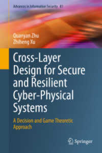 Cross-Layer Design for Secure and Resilient Cyber-Physical Systems : A Decision and Game Theoretic Approach (Advances in Information Security)