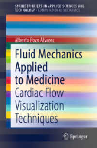 Fluid Mechanics Applied to Medicine : Cardiac Flow Visualization Techniques (Springerbriefs in Applied Sciences and Technology)