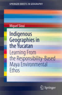Indigenous Geographies in the Yucatan : Learning from the Responsibility-Based Maya Environmental Ethos (Springerbriefs in Geography)