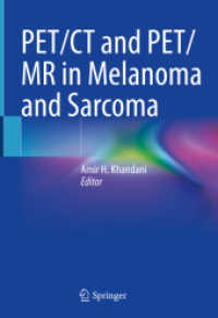 PET/CT and PET/MR in Melanoma and Sarcoma （2020. xii, 249 S. XII, 249 p. 179 illus., 167 illus. in color. 254 mm）
