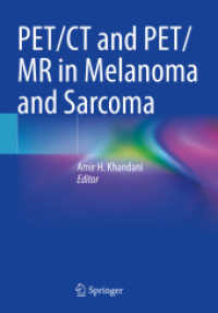 PET/CT and PET/MR in Melanoma and Sarcoma （2021. xii, 249 S. XII, 249 p. 179 illus., 167 illus. in color. 254 mm）