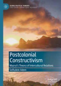 Postcolonial Constructivism : Mazrui's Theory of Intercultural Relations (Global Political Thinkers) （2021）