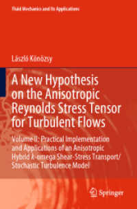 A New Hypothesis on the Anisotropic Reynolds Stress Tensor for Turbulent Flows : Volume II: Practical Implementation and Applications of an Anisotropic Hybrid k-omega Shear-Stress Transport/Stochastic Turbulence Model (Fluid Mechanics and Its Applica