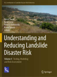 Understanding and Reducing Landslide Disaster Risk : Volume 4 Testing, Modeling and Risk Assessment (Icl Contribution to Landslide Disaster Risk Reduction)