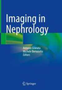 Imaging in Nephrology （1st ed. 2021. 2021. xvi, 342 S. XVI, 342 p. 252 illus., 179 illus. in）