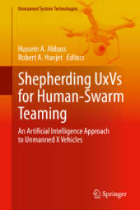 Shepherding UxVs for Human-Swarm Teaming : An Artificial Intelligence Approach to Unmanned X Vehicles (Unmanned System Technologies)