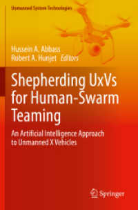 Shepherding UxVs for Human-Swarm Teaming : An Artificial Intelligence Approach to Unmanned X Vehicles (Unmanned System Technologies)