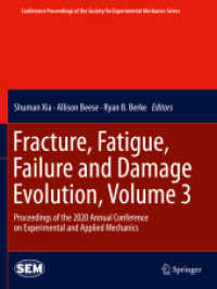 Fracture, Fatigue, Failure and Damage Evolution , Volume 3 : Proceedings of the 2020 Annual Conference on Experimental and Applied Mechanics (Conference Proceedings of the Society for Experimental Mechanics Series)