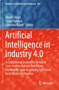 Artificial Intelligence in Industry 4.0 : A Collection of Innovative Research Case-studies that are Reworking the Way We Look at Industry 4.0 Thanks to Artificial Intelligence (Studies in Computational Intelligence)