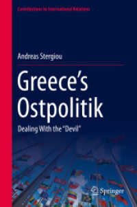 ギリシアの対東欧政策<br>Greece's Ostpolitik : Dealing with the ''Devil'' (Contributions to International Relations)