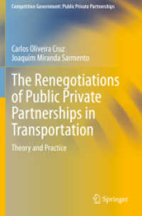 The Renegotiations of Public Private Partnerships in Transportation : Theory and Practice (Competitive Government: Public Private Partnerships)