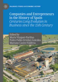 Companies and Entrepreneurs in the History of Spain : Centuries Long Evolution in Business since the 15th century (Palgrave Studies in Economic History)