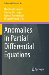 Anomalies in Partial Differential Equations (Springer INdAM Series 43) （1st ed. 2021. 2022. xiii, 467 S. XIII, 467 p. 22 illus., 12 illus. in）