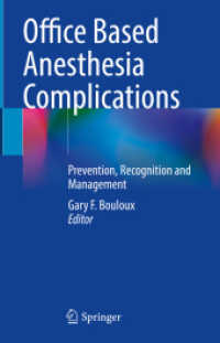 Office Based Anesthesia Complications : Prevention, Recognition and Management （2020. x, 149 S. X, 149 p. 58 illus., 53 illus. in color. 235 mm）