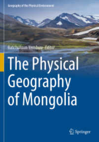 The Physical Geography of Mongolia (Geography of the Physical Environment) （2022. xxii, 218 S. XXII, 218 p. 122 illus., 113 illus. in color. 254 m）