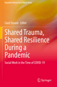 COVID-19時代のソーシャルワーク<br>Shared Trauma, Shared Resilience during a Pandemic : Social Work in the Time of COVID-19 (Essential Clinical Social Work Series)