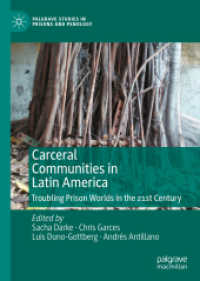 Carceral Communities in Latin America : Troubling Prison Worlds in the 21st Century (Palgrave Studies in Prisons and Penology)