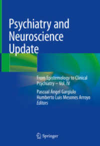 Psychiatry and Neuroscience Update : From Epistemology to Clinical Psychiatry - Vol. IV （2021. xxxv, 677 S. XXXV, 677 p. 83 illus., 50 illus. in color. 254 mm）