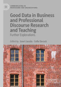 Good Data in Business and Professional Discourse Research and Teaching : Further Explorations (Communicating in Professions and Organizations)