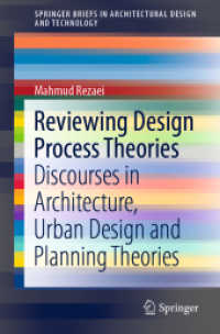 Reviewing Design Process Theories : Discourses in Architecture, Urban Design and Planning Theories (Springerbriefs in Architectural Design and Technology)