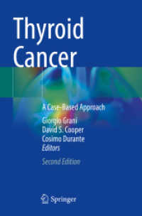 Thyroid Cancer : A Case-Based Approach （2. Aufl. 2021. xvii, 403 S. XVII, 403 p. 60 illus., 38 illus. in color）