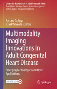 Multimodality Imaging Innovations In Adult Congenital Heart Disease : Emerging Technologies and Novel Applications (Congenital Heart Disease in Adolescents and Adults) （2021. x, 410 S. X, 410 p. 255 illus., 209 illus. in color. With online）