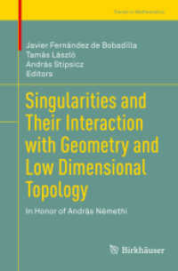 Singularities and Their Interaction with Geometry and Low Dimensional Topology : In Honor of András Némethi (Trends in Mathematics)