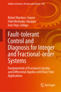 Fault-tolerant Control and Diagnosis for Integer and Fractional-order Systems : Fundamentals of Fractional Calculus and Differential Algebra with Real-Time Applications (Studies in Systems, Decision and Control)