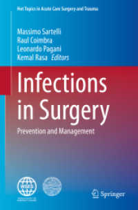 外科感染の予防と管理<br>Infections in Surgery : Prevention and Management (Hot Topics in Acute Care Surgery and Trauma) （2021. x, 278 S. X, 278 p. 36 illus., 30 illus. in color. 235 mm）