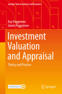 投資評価の理論と実務<br>Investment Valuation and Appraisal : Theory and Practice (Springer Texts in Business and Economics)