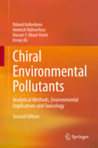 キラル環境汚染物質（第２版）<br>Chiral Environmental Pollutants : Analytical Methods, Environmental Implications and Toxicology （2ND）