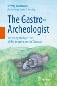 The Gastro-Archeologist : Revealing the Mysteries of the Intestine and its Diseases （2021）