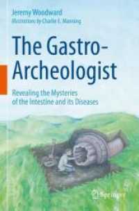 The Gastro-Archeologist : Revealing the Mysteries of the Intestine and its Diseases （2021）