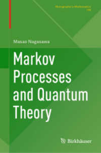 マルコフ過程と量子論<br>Markov Processes and Quantum Theory (Monographs in Mathematics)
