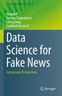 フェイクニュースのためのデータサイエンス<br>Data Science for Fake News : Surveys and Perspectives (The Information Retrieval Series)