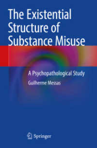 The Existential Structure of Substance Misuse : A Psychopathological Study