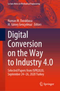 Digital Conversion on the Way to Industry 4.0 : Selected Papers from ISPR2020, September 24-26, 2020 Online - Turkey (Lecture Notes in Mechanical Engineering)