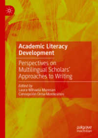 Academic Literacy Development : Perspectives on Multilingual Scholars' Approaches to Writing （2021）