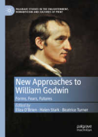 New Approaches to William Godwin : Forms, Fears, Futures (Palgrave Studies in the Enlightenment, Romanticism and Cultures of Print)