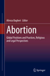 Abortion : Global Positions and Practices, Religious and Legal Perspectives