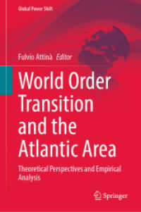 大西洋沿岸地域にみる世界秩序の推移<br>World Order Transition and the Atlantic Area : Theoretical Perspectives and Empirical Analysis (Global Power Shift)