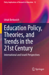 Education Policy, Theories, and Trends in the 21st Century : International and Israeli Perspectives (Policy Implications of Research in Education)
