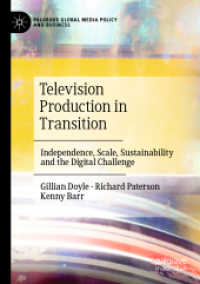 Television Production in Transition : Independence, Scale, Sustainability and the Digital Challenge (Palgrave Global Media Policy and Business) （2021）