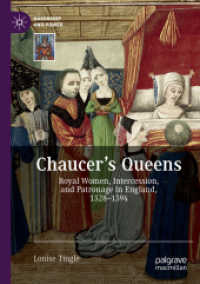 Chaucer's Queens : Royal Women, Intercession, and Patronage in England, 1328-1394 (Queenship and Power)
