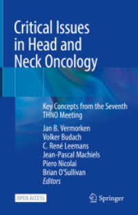 Critical Issues in Head and Neck Oncology : Key Concepts from the Seventh THNO Meeting （1st ed. 2021. 2021. ix, 373 S. IX, 373 p. 39 illus., 33 illus. in colo）