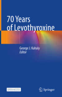 70 Years of Levothyroxine （1st ed. 2021. 2021. xvii, 129 S. XVII, 129 p. 37 illus., 34 illus. in）